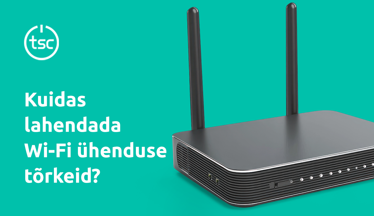 Kuidas lahendada Wi-Fi ühenduse tõrkeid?
