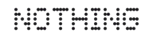 Nothing